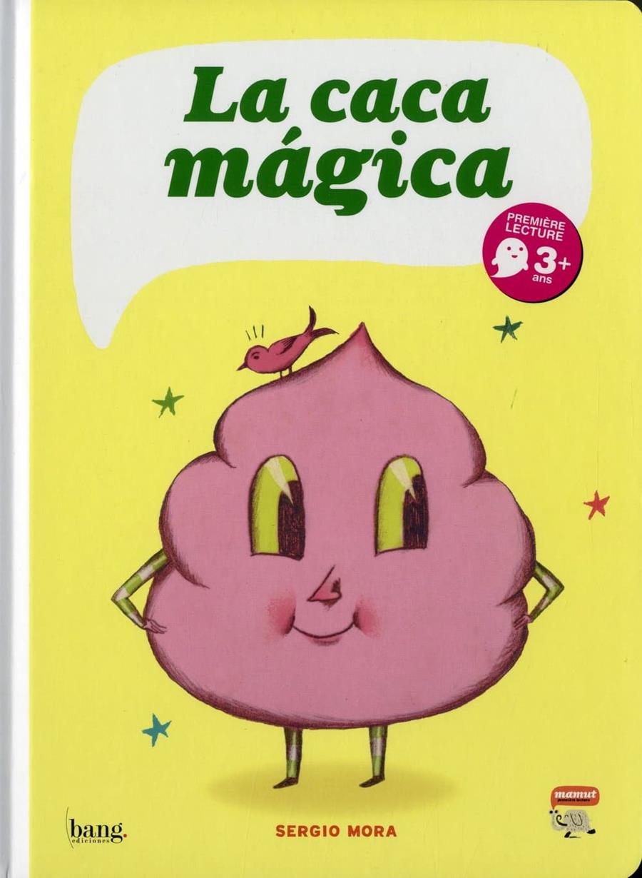 La caca mágica | 9788493703110 | Sergio Mora | Álbumes ilustrados, libros informativos y objetos literarios.