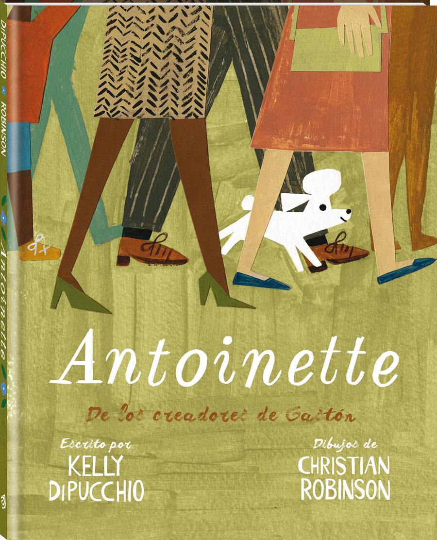 Antoinette (Castellano) | 978-84-16394-47-0 | Kelly DiPucchio, Christian Robinson | Álbumes ilustrados, libros informativos y objetos literarios.