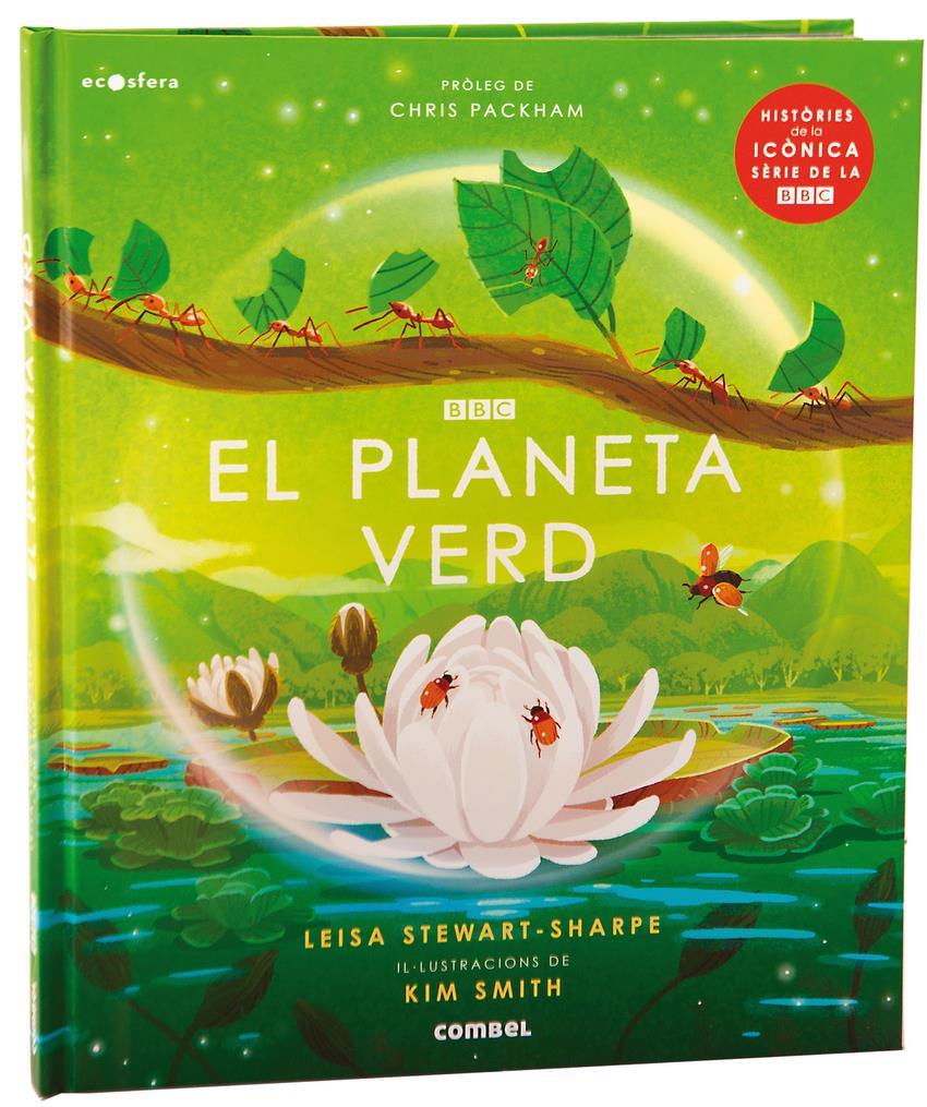El Planeta Verd | 9788491019220 | Stewart Sharpe, Leisa | Álbumes ilustrados, libros informativos y objetos literarios.