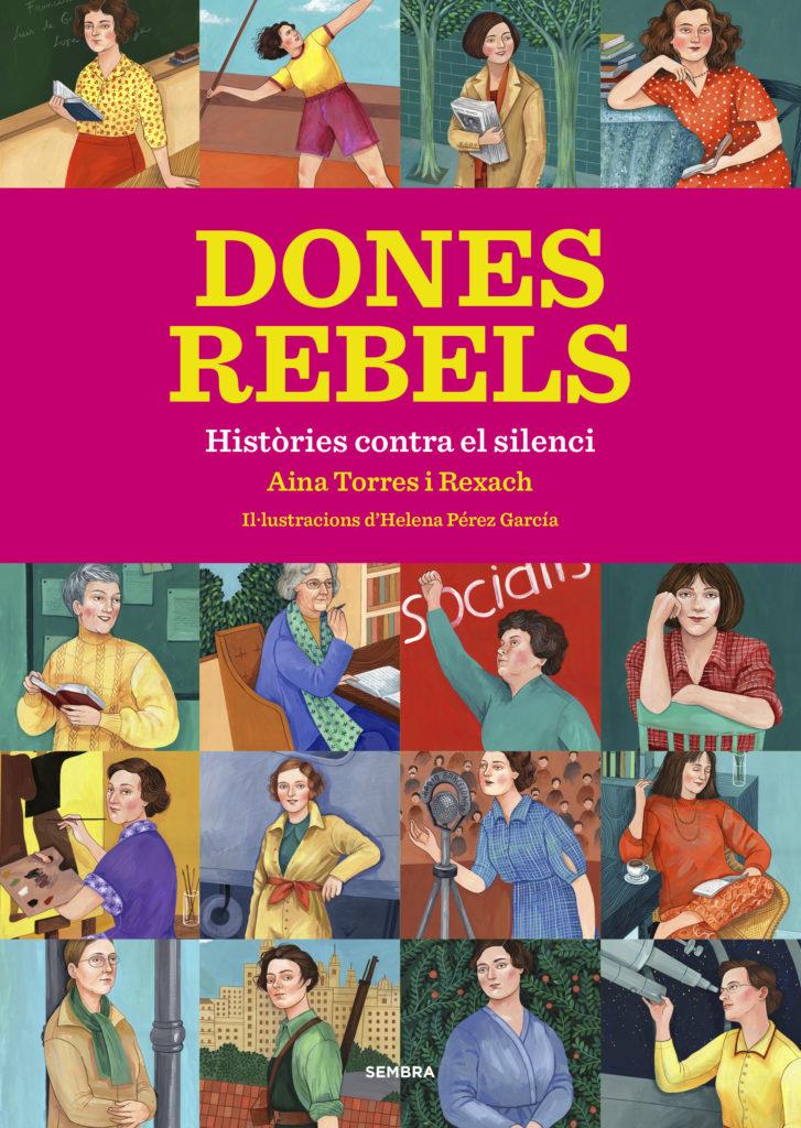 Dones rebels. Històries contra el silenci, Aina Torres