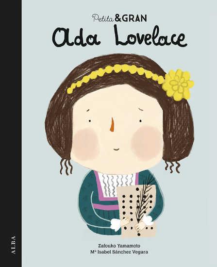 Petita & Gran Ada Lovelace (Català) | 97884-90653-55-5  | Mª Isabel Sánchez Vegara | Álbumes ilustrados, libros informativos y objetos literarios.