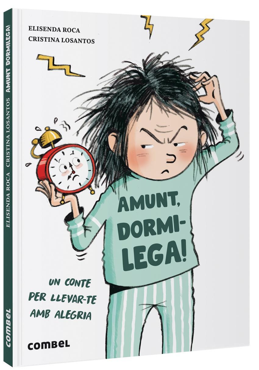 Amunt, dormilega! | 9788491019145 | Roca, Elisenda | Álbumes ilustrados, libros informativos y objetos literarios.
