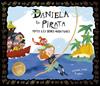 Daniela la Pirata. Totes les seves aventures | 9788410406704 | Susanna Isern | Álbumes ilustrados, libros informativos y objetos literarios.