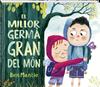 El millor germà gran del món | 9788419913869 | Mantle, Ben | Álbumes ilustrados, libros informativos y objetos literarios.