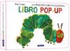 La pequeña oruga glotona. El libro pop-up (Colección Eric Carle) | 9788448869618 | Carle, Eric | Álbumes ilustrados, libros informativos y objetos literarios.