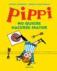 Pippi no quiere hacerse mayor | 9788417742577 | Lindgren, Astrid | Álbumes ilustrados, libros informativos y objetos literarios.
