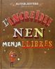 L'increible nen menjallibres | 9788494080241 | Jeffers, Oliver | Álbumes ilustrados, libros informativos y objetos literarios.