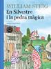 EN SILVESTRE I LA PEDRA MÀGICA | 9788417552244 | Steig, William | Álbumes ilustrados, libros informativos y objetos literarios.
