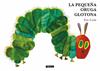La pequeña oruga glotona (Colección Eric Carle) | 9788448871512 | Carle, Eric | Álbumes ilustrados, libros informativos y objetos literarios.