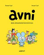 Avni 1. Animal verdaderamente no identificado | 9788417575847 | Pujol, Romain | Álbumes ilustrados, libros informativos y objetos literarios.
