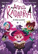 Anna Kadabra 16. El llibre prohibit | 9791387519841 | Mañas, Pedro | Álbumes ilustrados, libros informativos y objetos literarios.