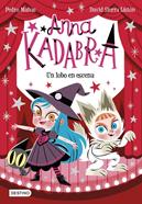 Anna Kadabra 9. Un lobo en escena | 9788408254096 | Mañas, Pedro / Sierra Listón, David | Álbumes ilustrados, libros informativos y objetos literarios.