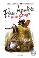 PERRO APESTOSO EN LA GRANJA | 9788418733802 | Gutman, Colas;Boutabant, Marc | Álbumes ilustrados, libros informativos y objetos literarios.