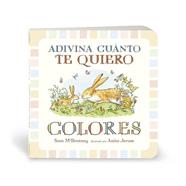 Adivina cuánto te quiero. Colores | 9788417742690 | McBratney, Sam | Álbumes ilustrados, libros informativos y objetos literarios.