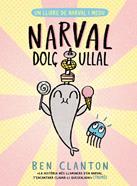 Narval dolç ullal | 9788426149107 | Clanton, Ben | Álbumes ilustrados, libros informativos y objetos literarios.