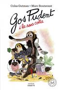 GOS PUDENT Y LA SEVA BANDA-COLLA | 9788419172228 | Gutman, Colas;Boutavant, Marc | Álbumes ilustrados, libros informativos y objetos literarios.