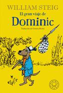 El gran viaje de Dominic | 9788418733192 | Steig, William | àlbums il·lustrats, llibres informatius i objetes literaris