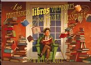 Los Fantásticos Libros Voladores del Sr. Morris Lessmore | 9788417497590 | Joyce, William | Álbumes ilustrados, libros informativos y objetos literarios.