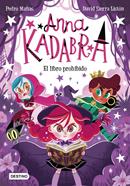 Anna Kadabra 16. El libro prohibido | 9788408303985 | Mañas, Pedro | Álbumes ilustrados, libros informativos y objetos literarios.