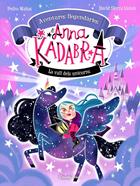 Anna Kadabra. Aventures llegendàries 1. La Vall dels Unicorns | 9788413893457 | Mañas, Pedro | Álbumes ilustrados, libros informativos y objetos literarios.