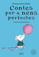 Contes per a nens perfectes | 9788419654304 | Parry Heide, Florence | àlbums il·lustrats, llibres informatius i objetes literaris