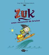 Zuk 1. Zuk unes vacances de bruixa | 9788419183316 | Bloch, Serge | àlbums il·lustrats, llibres informatius i objetes literaris
