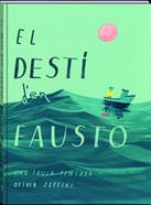 El destí d'en Fausto | 9788417497606 | Jeffers, Oliver | Álbumes ilustrados, libros informativos y objetos literarios.