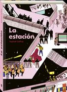 La estación | 9788419605283 | Geffray, Raphael | Álbumes ilustrados, libros informativos y objetos literarios.
