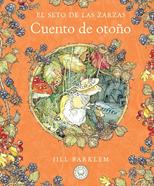 El Seto de las Zarzas. Cuento de otoño (Nueva edición) | 9788410323438 | Barklem, Jill | Álbumes ilustrados, libros informativos y objetos literarios.