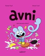 AVNI 6. ¡UNA VIDA ROSA CHICLE! | 9788419670397 | PUJOL, ROMAIN / CAUT, VINCENT | Álbumes ilustrados, libros informativos y objetos literarios.