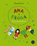 Ana y Froga. ¡Todas las historias! | 9788418187704 | Ricard, Anouk | Álbumes ilustrados, libros informativos y objetos literarios.