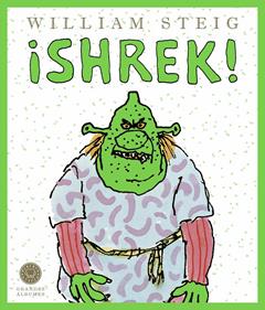 ¡Shrek! (Grandes Álbumes) | 9788419172334 | Steig, William | Álbumes ilustrados, libros informativos y objetos literarios.