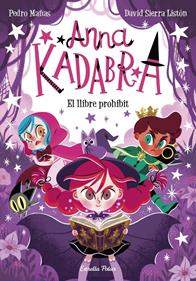 Anna Kadabra 16. El llibre prohibit | 9791387519841 | Mañas, Pedro | Álbumes ilustrados, libros informativos y objetos literarios.