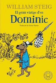 El gran viatge d'en Dominic | 9788418733208 | Steig, William | Álbumes ilustrados, libros informativos y objetos literarios.