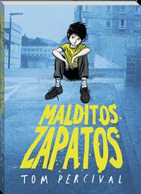Malditos zapatos | 9788419913814 | Percival, Tom | Álbumes ilustrados, libros informativos y objetos literarios.