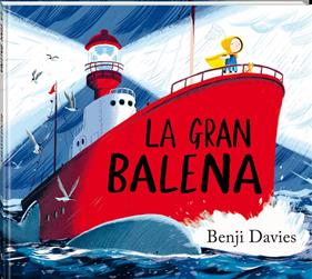 La gran balena | 9788418762888 | Davies, Benji | Álbumes ilustrados, libros informativos y objetos literarios.