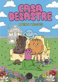Casa desastre | 9788410025042 | Vázquez, Roberta | àlbums il·lustrats, llibres informatius i objetes literaris
