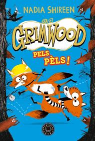 Grimwood 2. Pels pèls! | 9788419654564 | Shireen, Nadia | Álbumes ilustrados, libros informativos y objetos literarios.