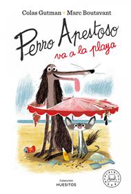 Perro Apestoso va a la playa | 9788418187834 | Gutman, Colas | Álbumes ilustrados, libros informativos y objetos literarios.