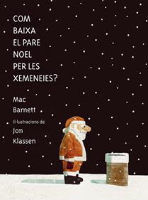 Com baixa el Pare Noel per les xemeneies? | 9788419607546 | Barnett, Mac | Álbumes ilustrados, libros informativos y objetos literarios.
