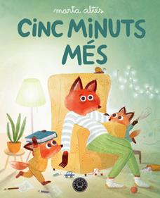 CINC MINUTS MÉS | 9788417552107 | Altes, Marta | Álbumes ilustrados, libros informativos y objetos literarios.