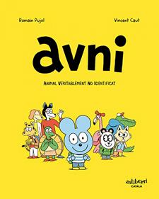 Avni. Animal veritablement no identificat (català) | 9788417575861 | Pujol, Romain | Álbumes ilustrados, libros informativos y objetos literarios.