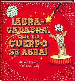 Abracadabra que tu cuerpo se abra | 9788417497491 | Petty, William / Maizels, Jennie | Álbumes ilustrados, libros informativos y objetos literarios.