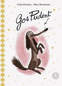 Gos Pudent. Edició de luxe. | 9788419172624 | Gutman, Colas | Álbumes ilustrados, libros informativos y objetos literarios.