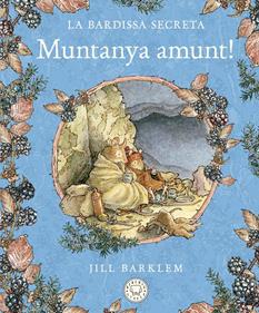 La Bardissa Secreta. Muntanya amunt! | 9788418733635 | Barklem, Jill | Álbumes ilustrados, libros informativos y objetos literarios.