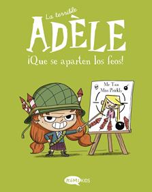 La terrible Adèle Vol.5 ¡Que se aparten los feos! | 9788412399745 | Mr Tan | Álbumes ilustrados, libros informativos y objetos literarios.