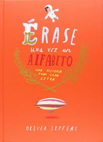 Erase una vez un alfabeto: una historia para cada letra | 9788416394081 | Jeffersm, Oliver | Álbumes ilustrados, libros informativos y objetos literarios.