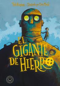 El gigante de hierro | 9788410323858 | Hughes, Ted | Álbumes ilustrados, libros informativos y objetos literarios.