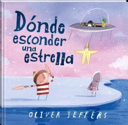 Dónde esconder una estrella | 9788419913555 | Jeffers, Oliver | àlbums il·lustrats, llibres informatius i objetes literaris