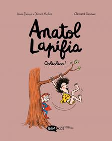 Anatol Lapifia Vol.2 Oohiohioo! | 9788412257199 | Didier, Anne | Álbumes ilustrados, libros informativos y objetos literarios.
